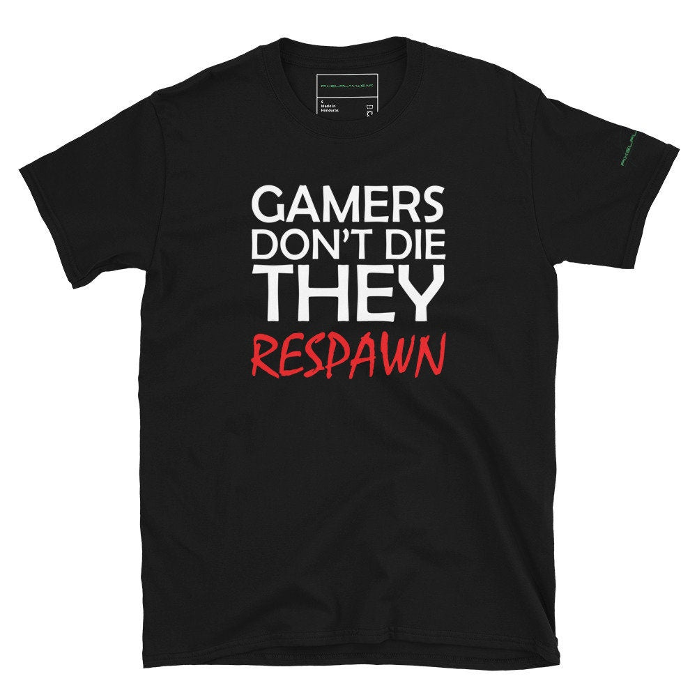 Gamers Don't Die, They Respawn Retro Gaming Tshirt